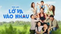 Tâm LOF - Lỡ Va Vào Nhau Tập 1