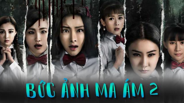 Bức Ảnh Ma Ám 2 Tập Full