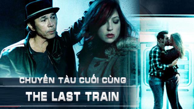 Chuyến Tàu Cuối Cùng Tập Full