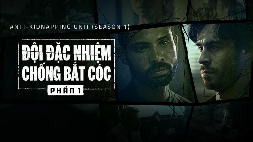 Đội Đặc Nhiệm Chống Bắt Cóc (Phần 1) Tập 1