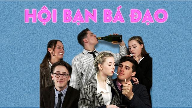 Hội Bạn Bá Đạo Tập Full