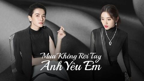 Mua Không Rời Tay Anh Yêu Em Tập 1