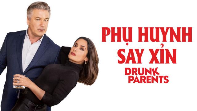 Phụ Huynh Say Xỉn Tập Full