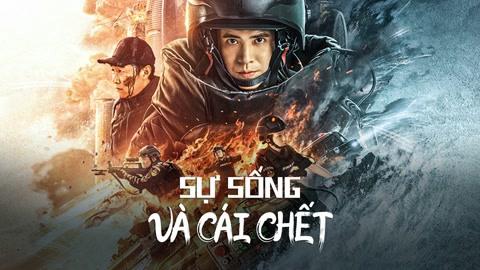 Sự Sống Và Cái Chết Tập Full