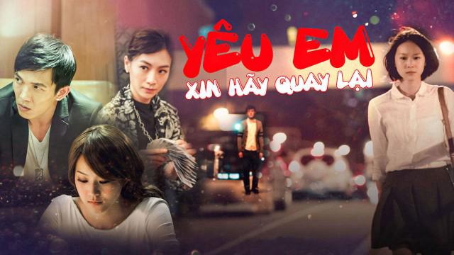 Yêu Em Xin Hãy Quay Lại Tập Full